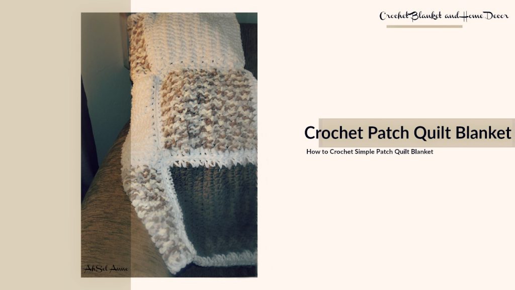 Crochet Patch Quilt Blanket