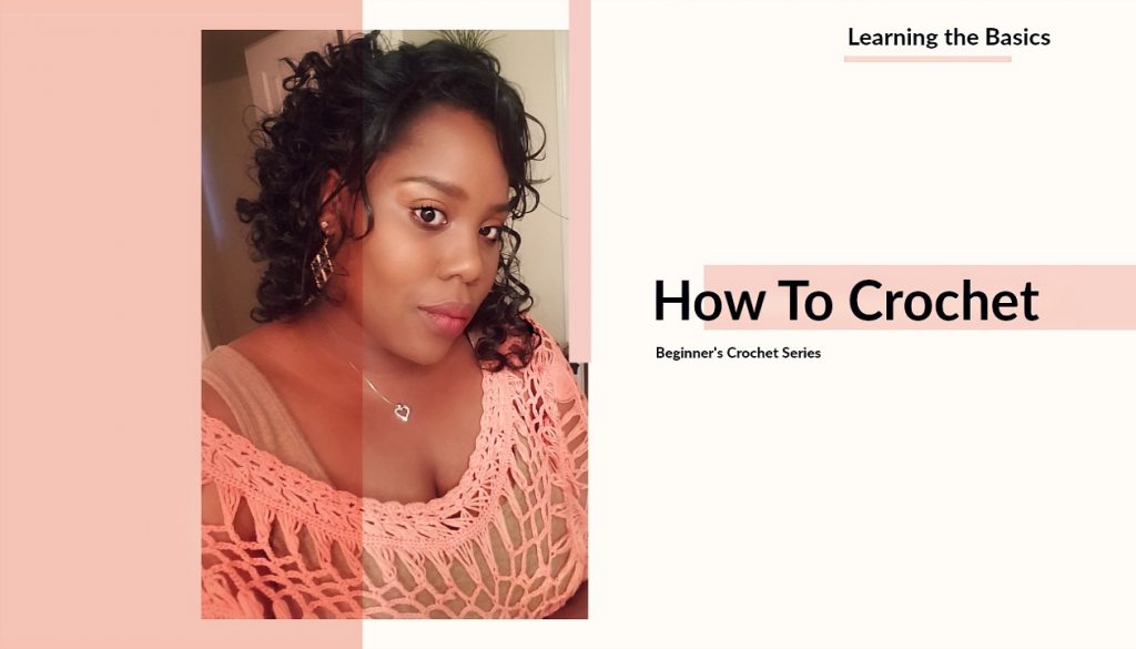 How to Crochet Beginner's Series